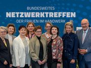 Bundesweites Netzwerktreffen der Frauen im Handwerk