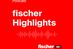 Das Logo von "fischer Highlights", dem neuen Podcast der Unternehmensgruppe fischer.